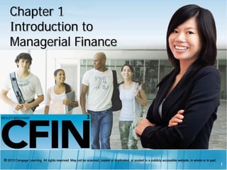 Chapter 1
Introduction to
Managerial Finance
1
 