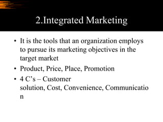 3.Internal Marketing
• Marketing Department
• Senior Management
• Other departments
 