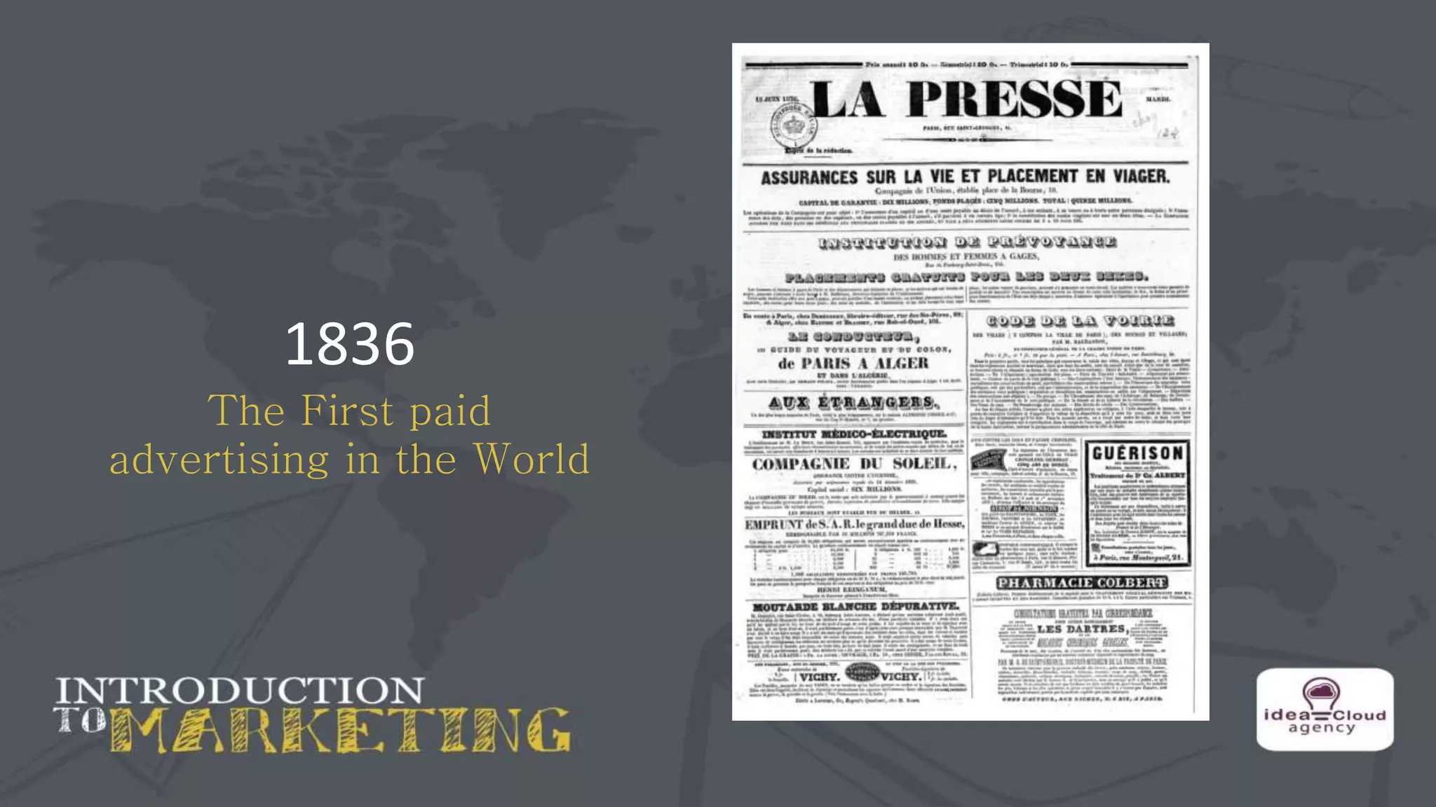 1836
The First paid
advertising in the World
 