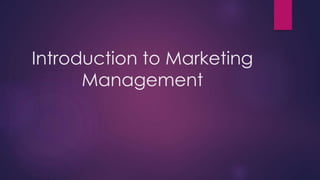 Introduction to Marketing 
Management 
 