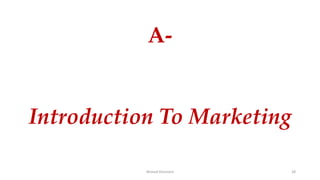 A-
Introduction To Marketing
Ahmed Ghoniem 28
 