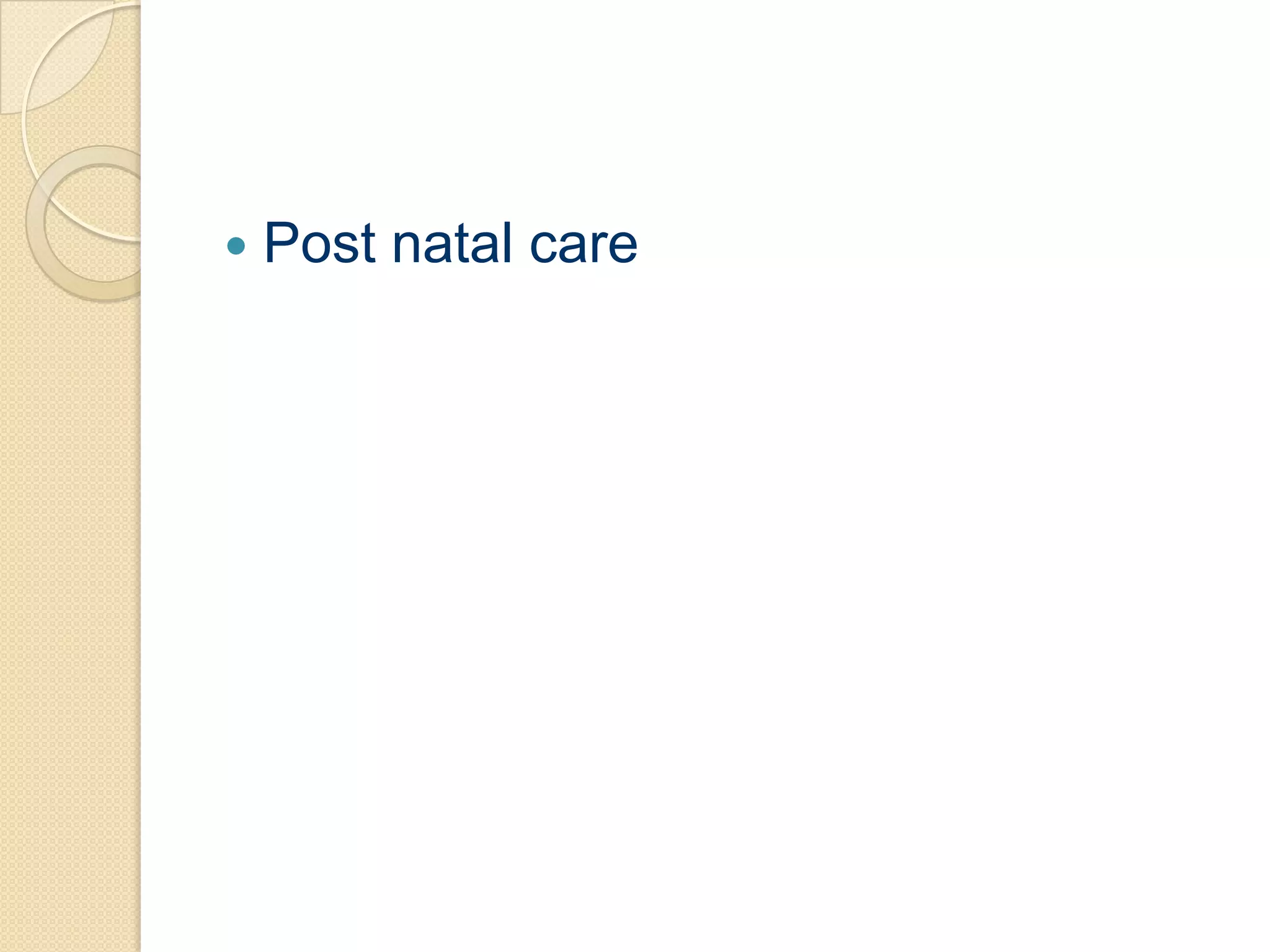 Post natal care