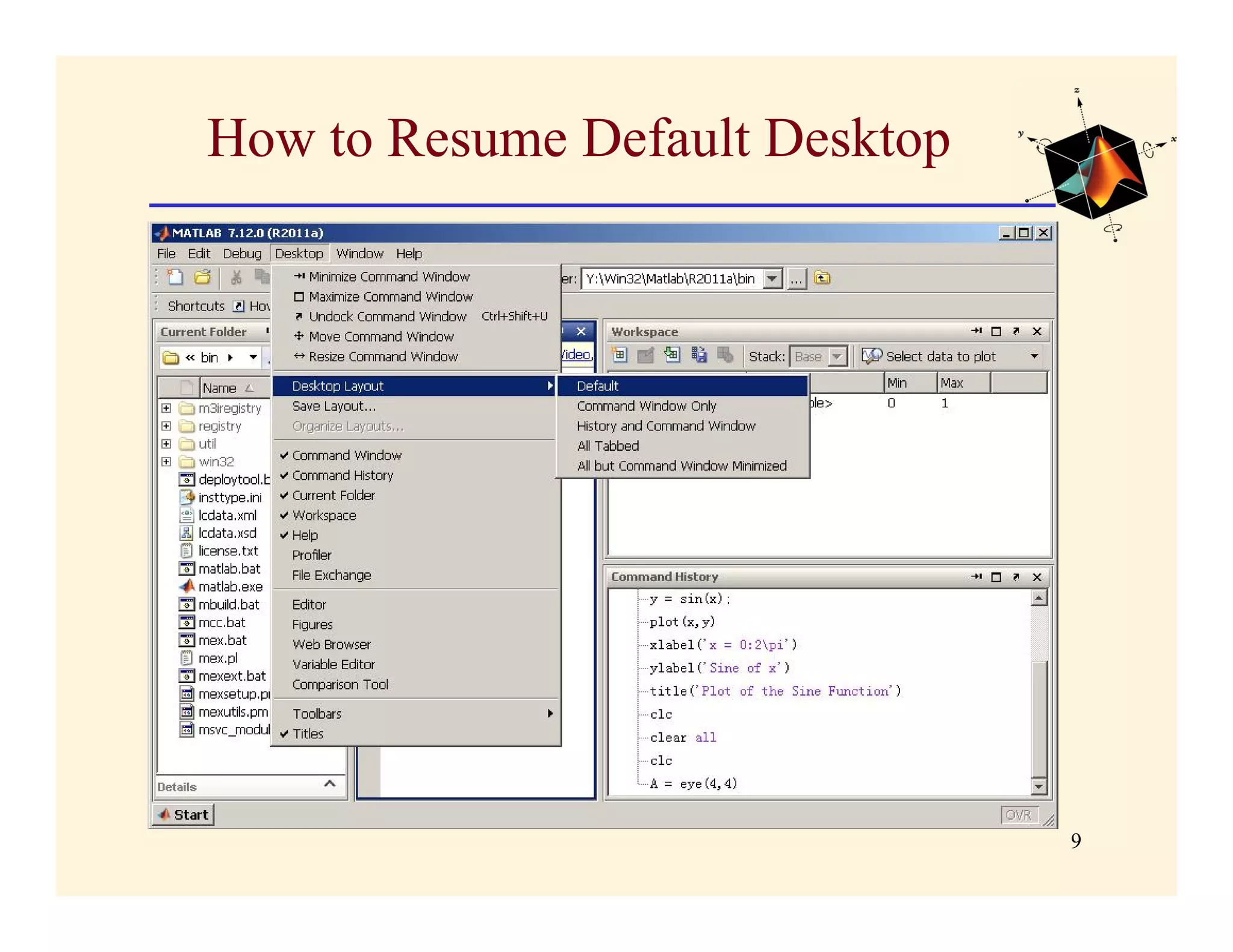 How to Resume Default Desktop




                                9
 