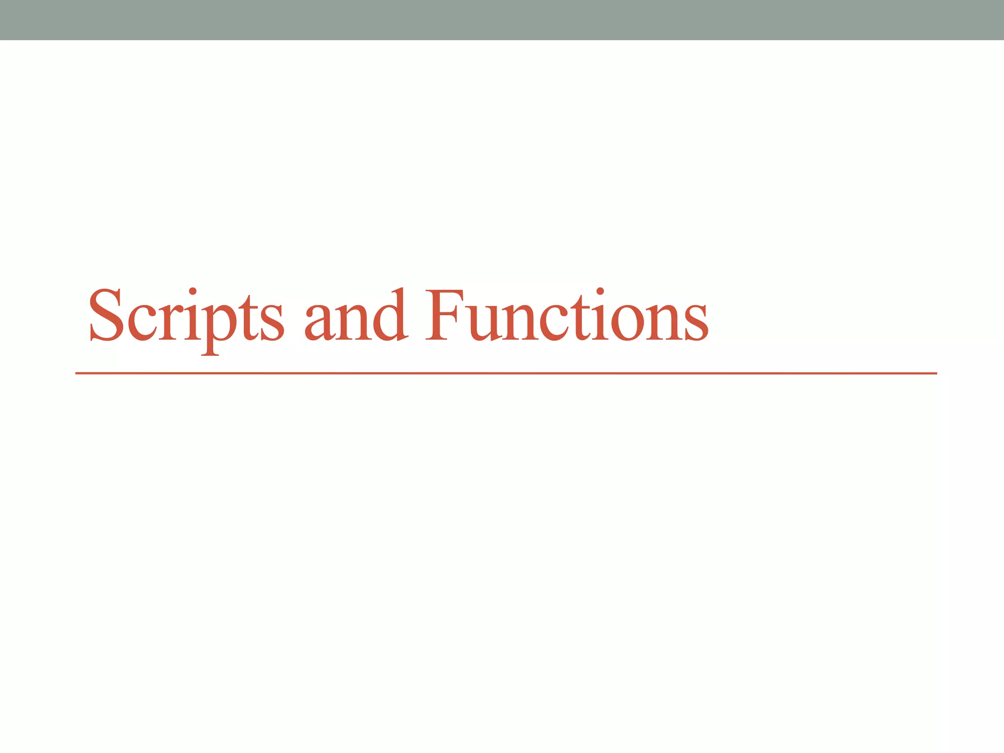 Scripts and Functions
 