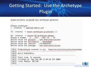 Getting Started: Use the Archetype
Plugin
 