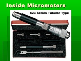 Inside Micrometers
Inside Micrometers
 