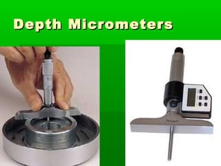 Depth Micrometers
Depth Micrometers
 