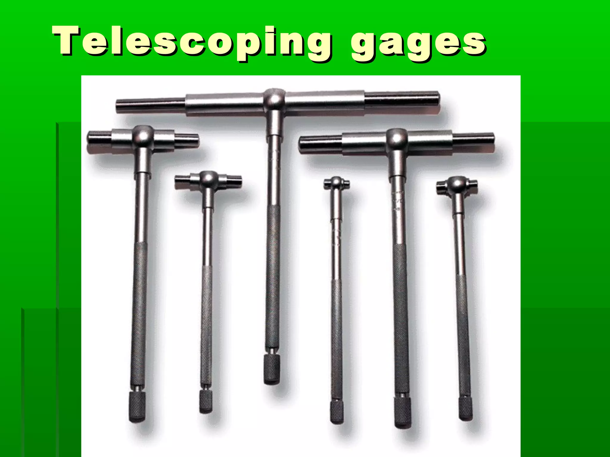 Telescoping gagesTelescoping gages
 