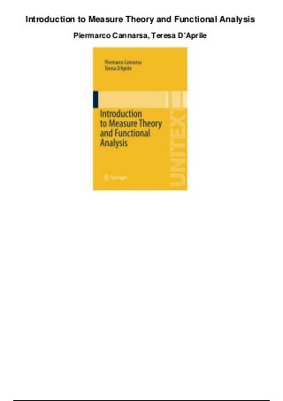 Introduction to Measure Theory and Functional Analysis
Piermarco Cannarsa, Teresa D'Aprile
 