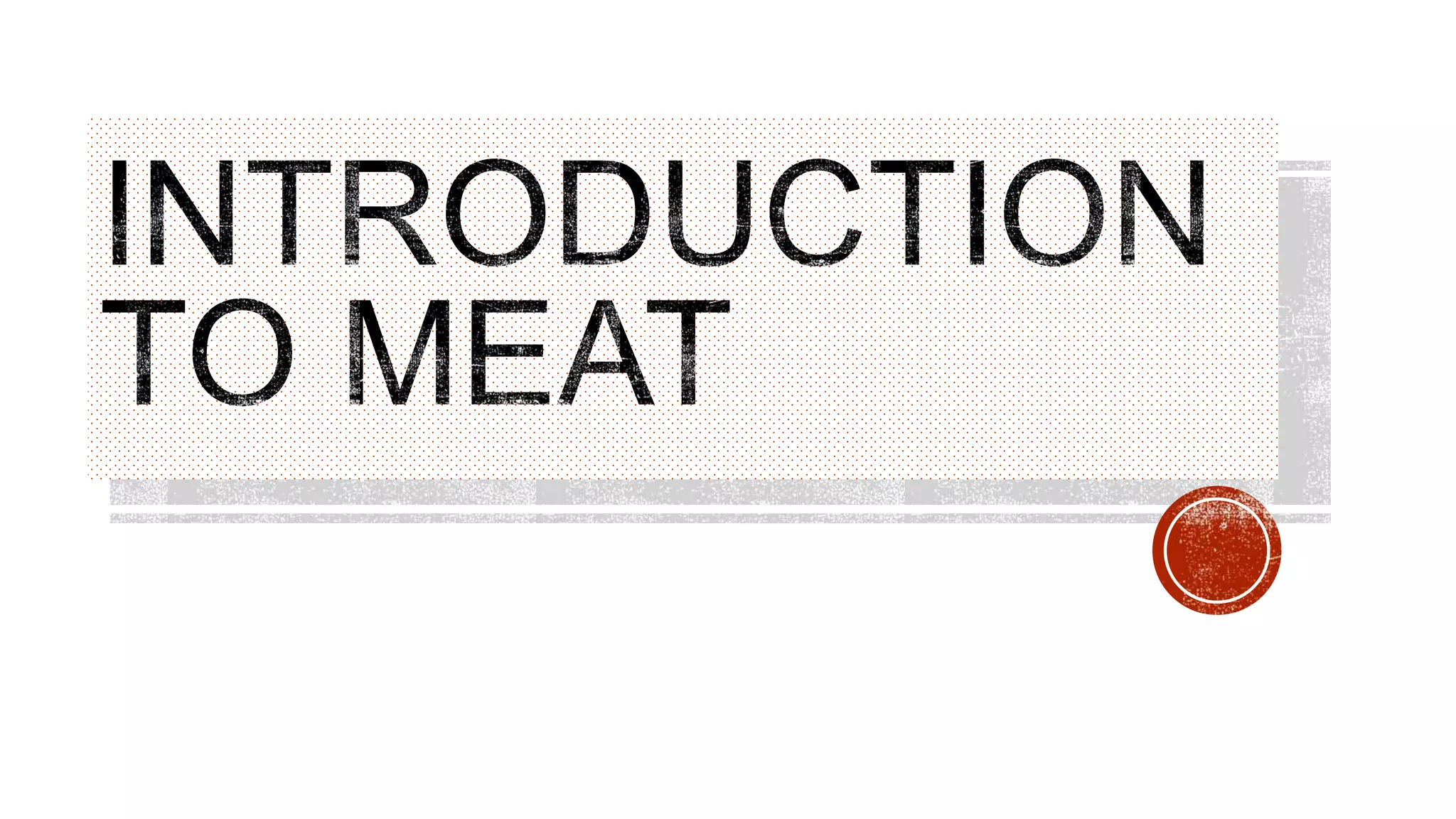 Introduction to meat | PPTX