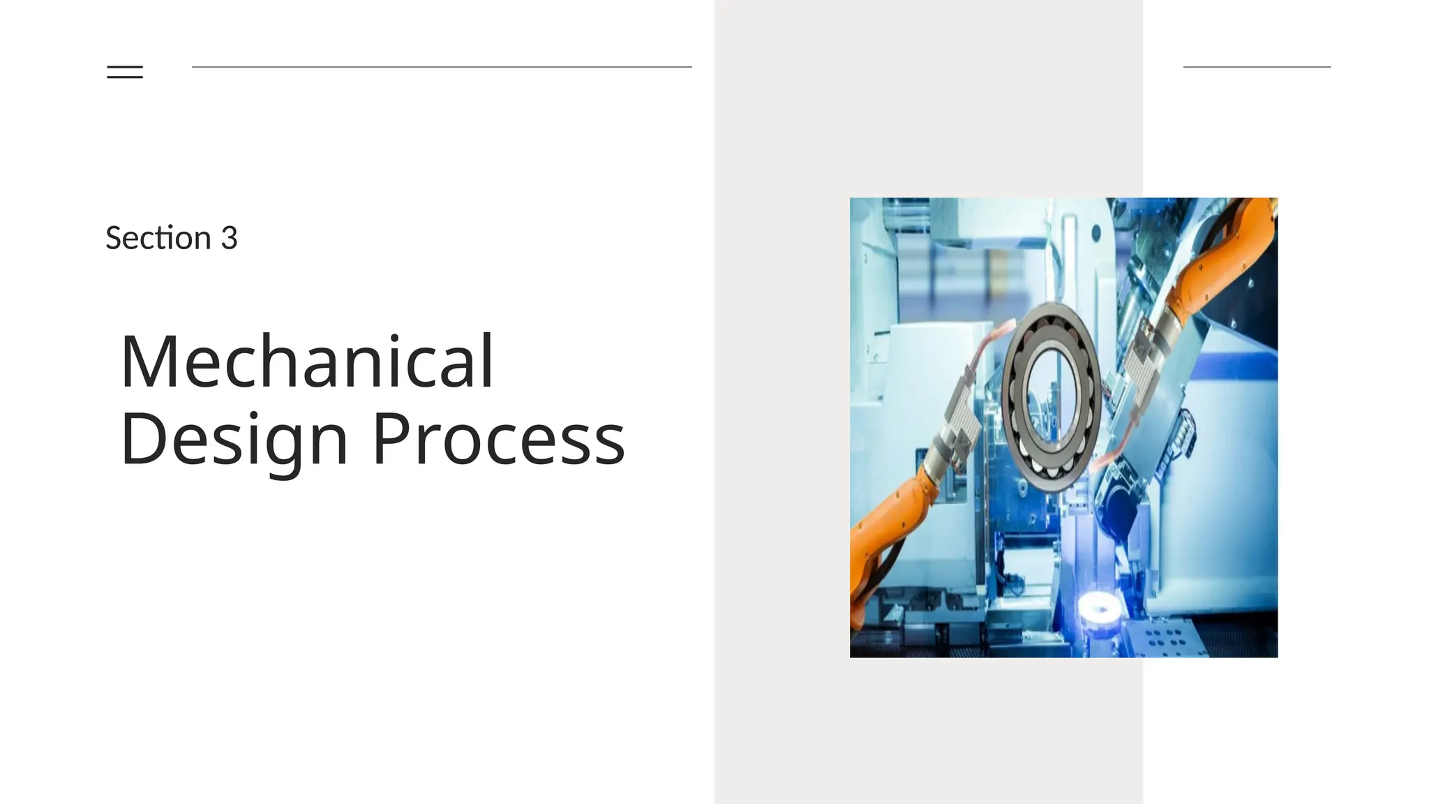 Mechanical
Design Process
Section 3
 