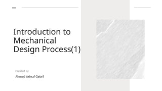 Introduction to Mechanical Design process.pptx