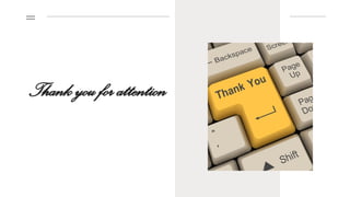 Thank you for attention
 