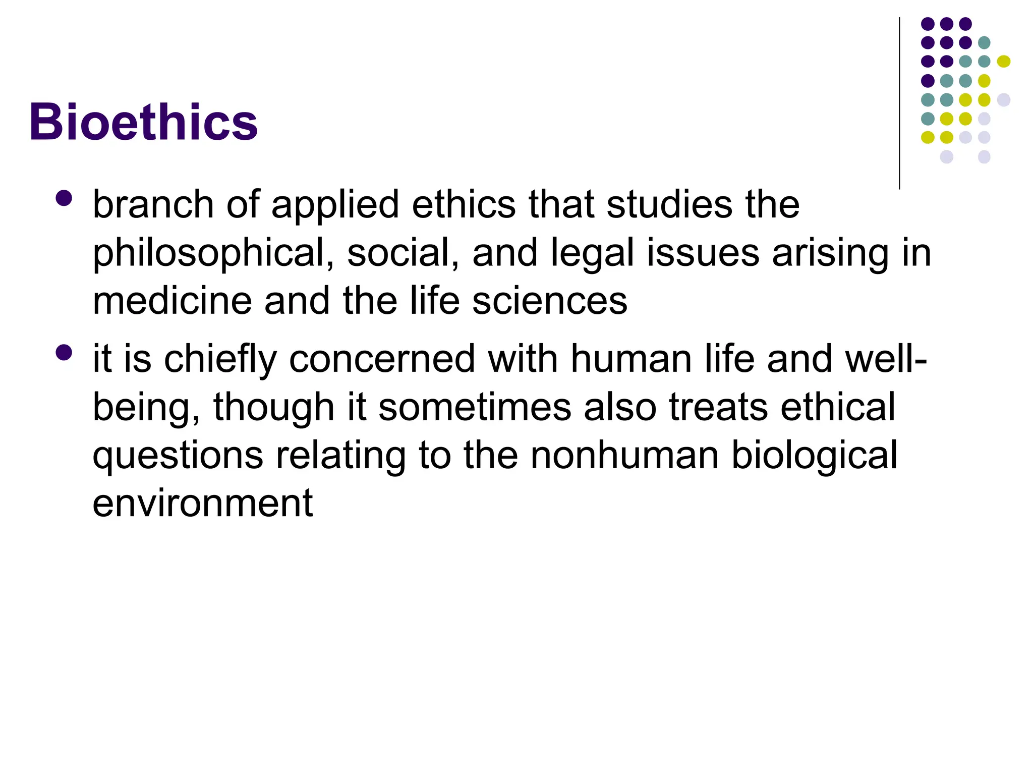 Introduction to medical ethics and bioethics - fs.ppt