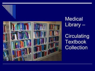 Introduction To Medical Library Presentation[2] | PPT | Healthcare ...