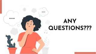 ANY
QUESTIONS???
 