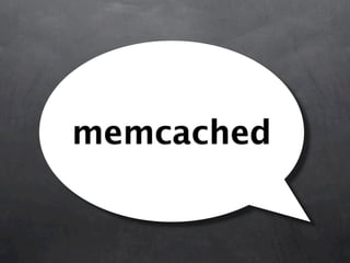 memcached
 