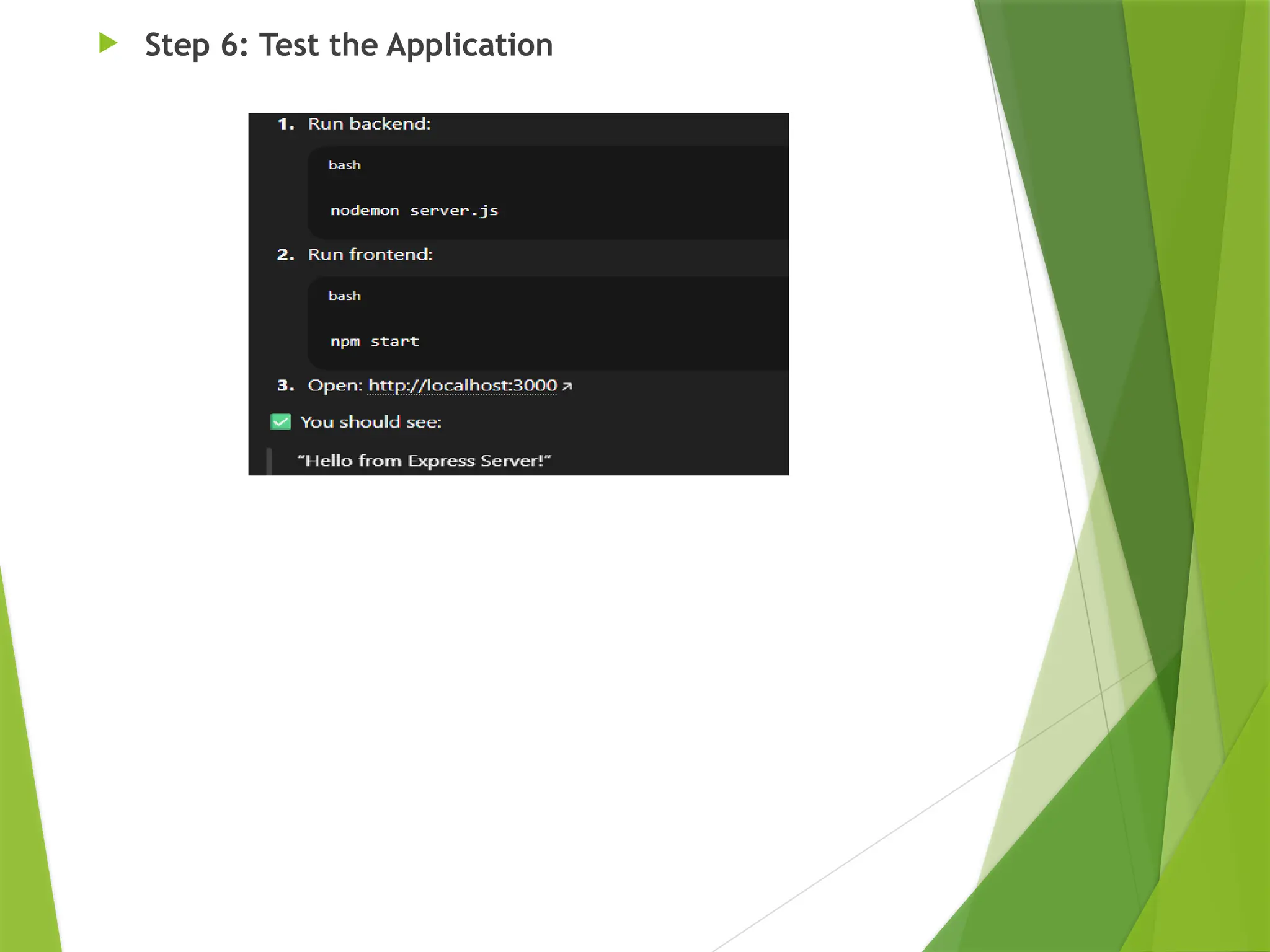  Step 6: Test the Application
 