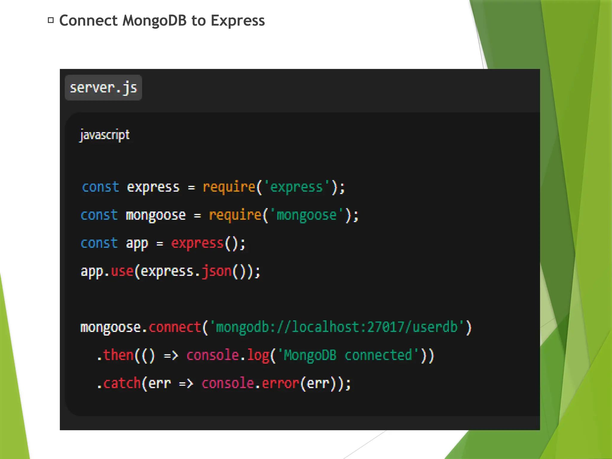 🔸 Connect MongoDB to Express
 