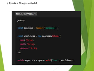 🔸 Create a Mongoose Model
 