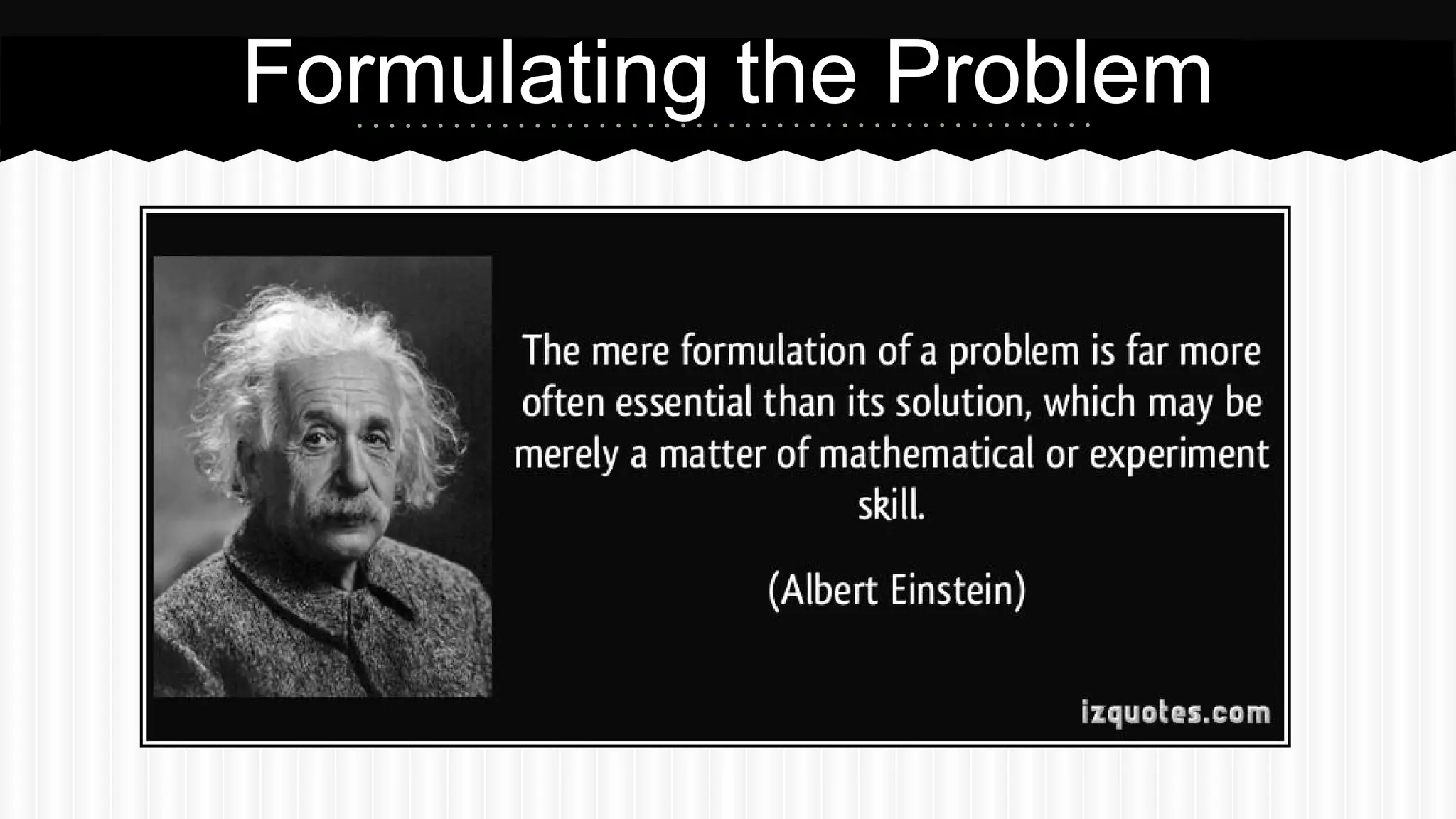 Formulating the Problem
 