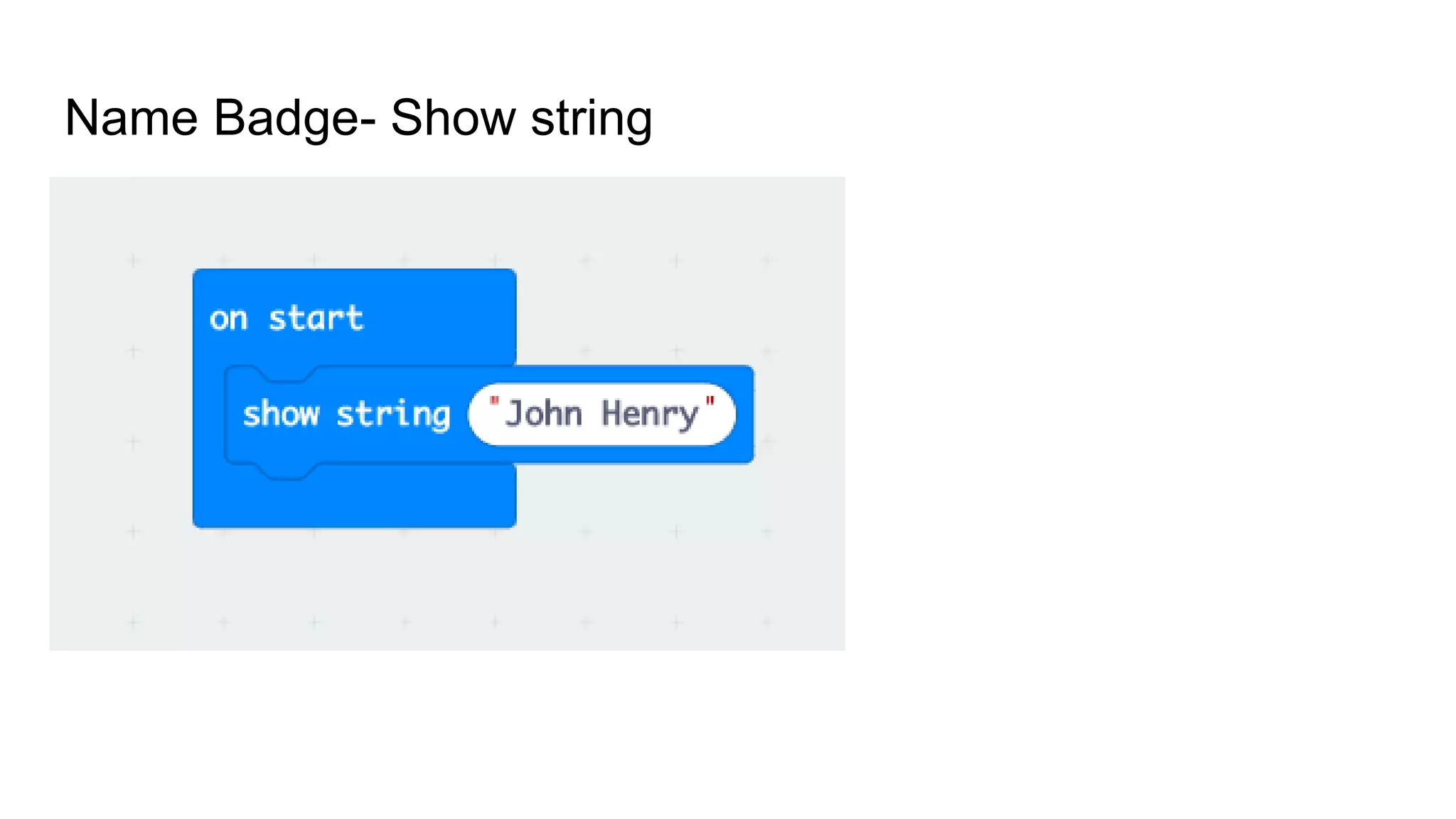 Name Badge- Show string
 