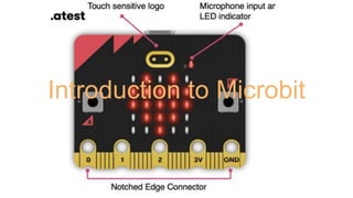 Introduction to Microbit
 