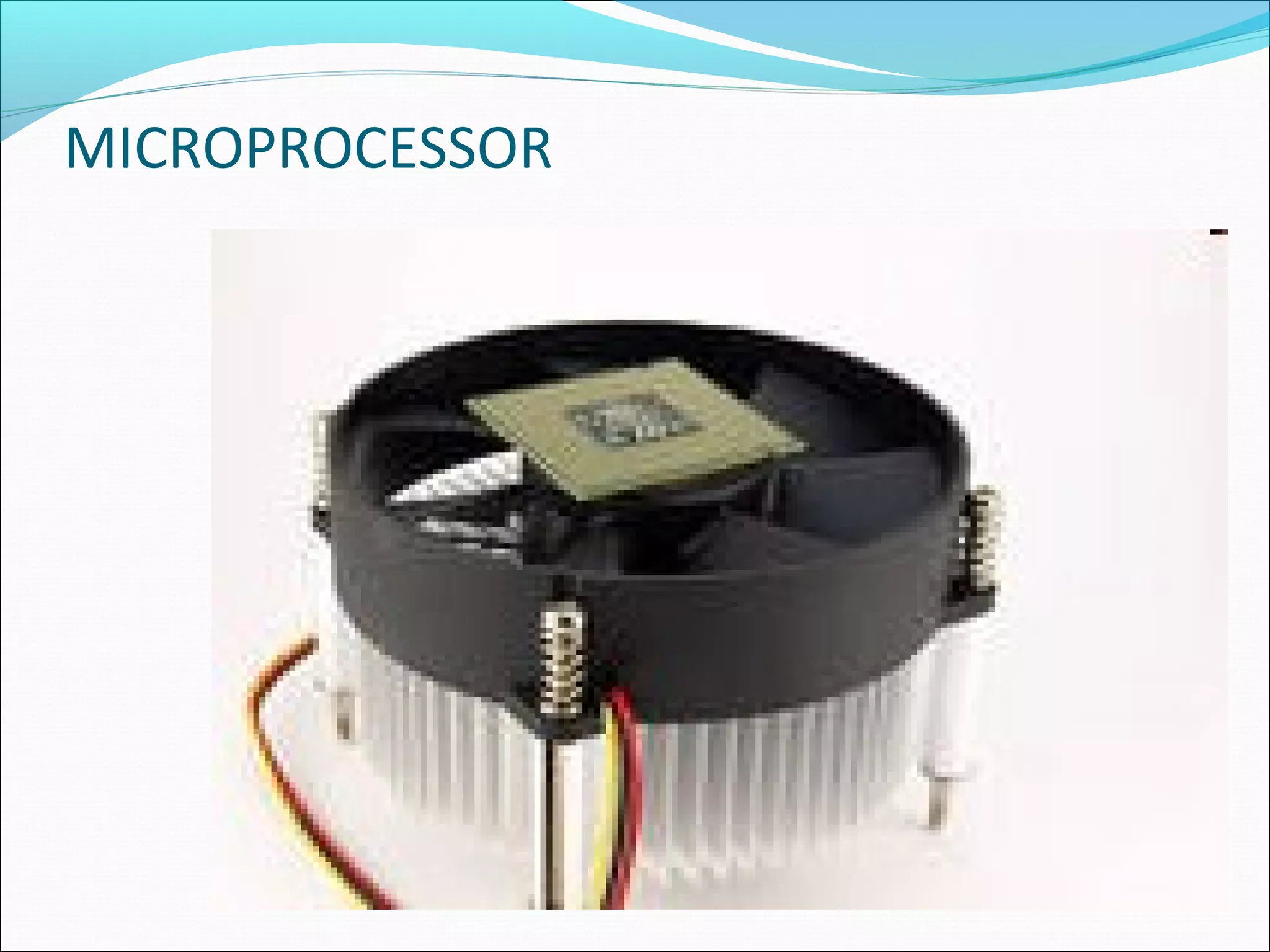 MICROPROCESSOR
 