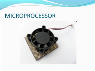 MICROPROCESSOR
 