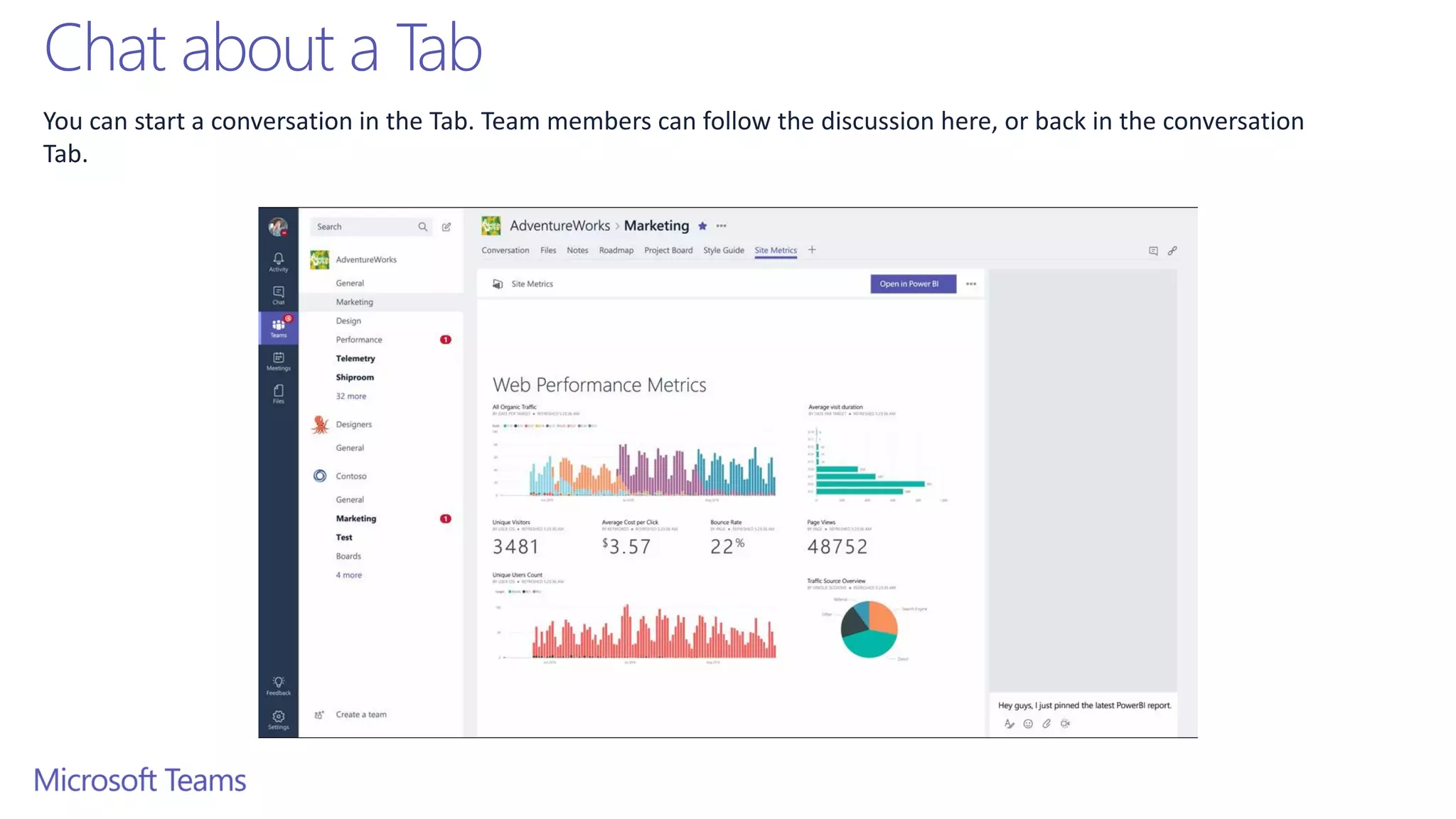 Chat about a Tab
You can start a conversation in the Tab. Team members can follow the discussion here, or back in the conversation
Tab.
 
