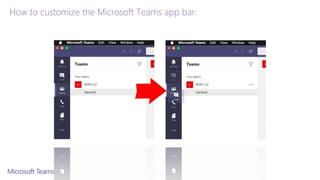 How to customize the Microsoft Teams app bar:
 