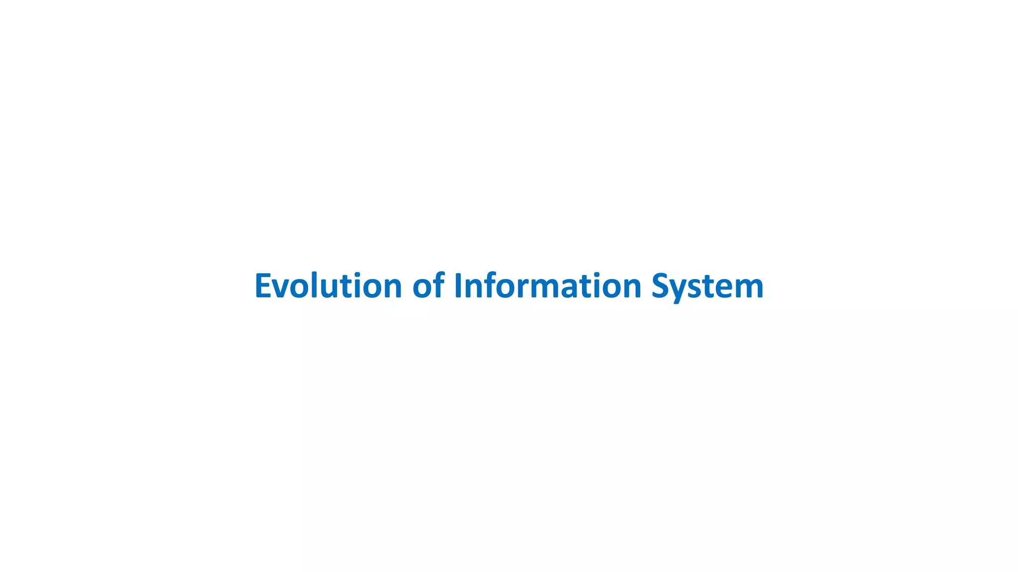 Evolution of Information System
 