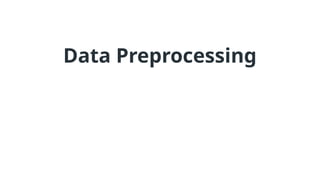 Data Preprocessing
 
