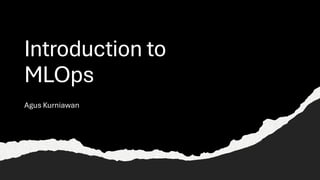 Introduction to MLOps (Machine Learning Operational) | PDF