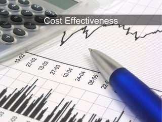 Cost Effectiveness
 