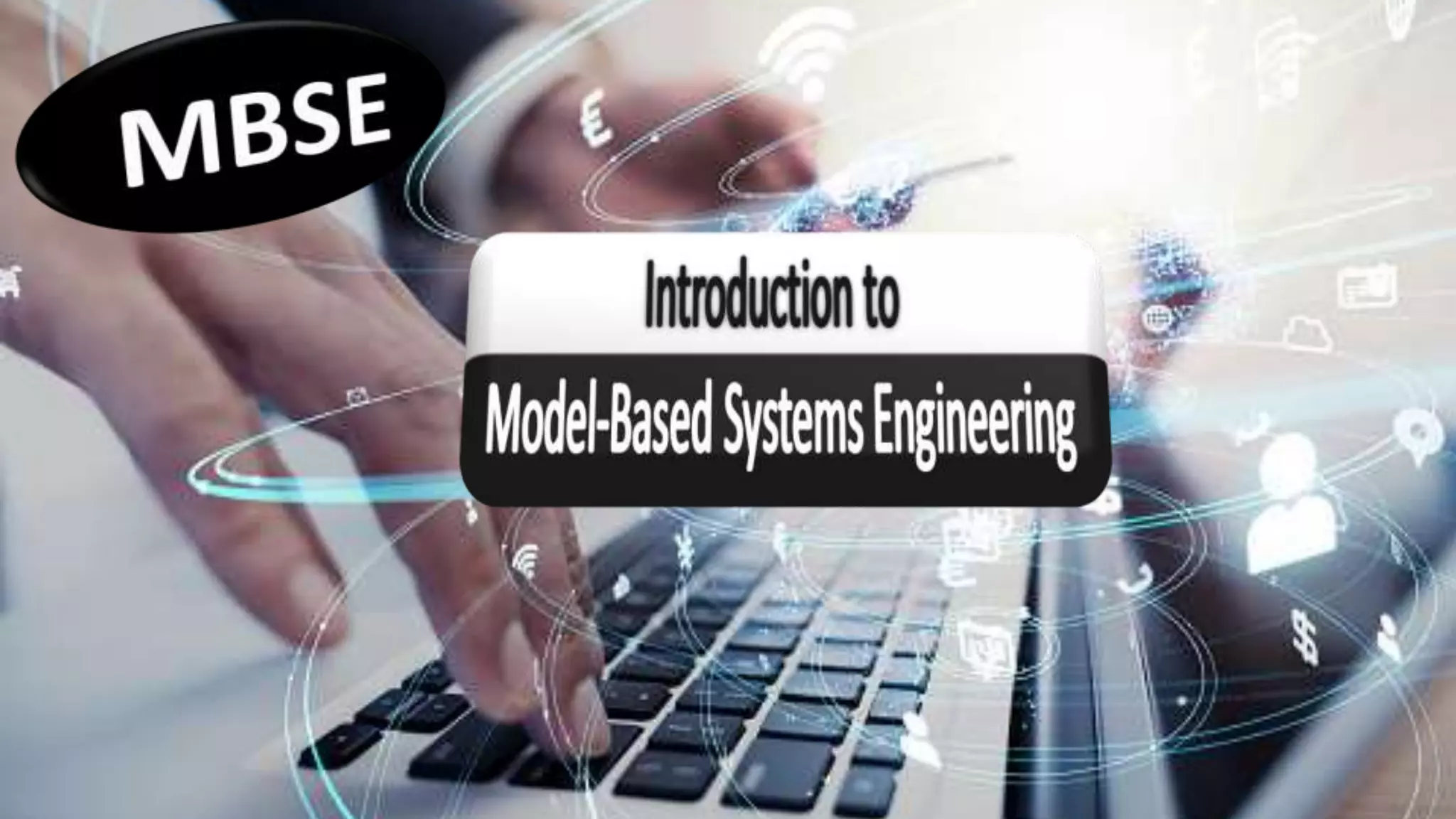 Introduction to Model-Based Systems Engineering (MBSE) Course | PPTX