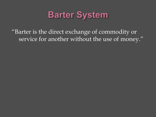 Direct Barter Introduction to money | PPTX