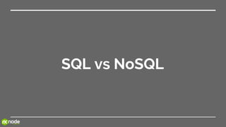 SQL vs NoSQL
 