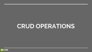 CRUD OPERATIONS
 