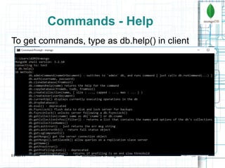 36
Commands - Help
To get commands, type as db.help() in client
01/06/19 Introduction to MongoDB
 