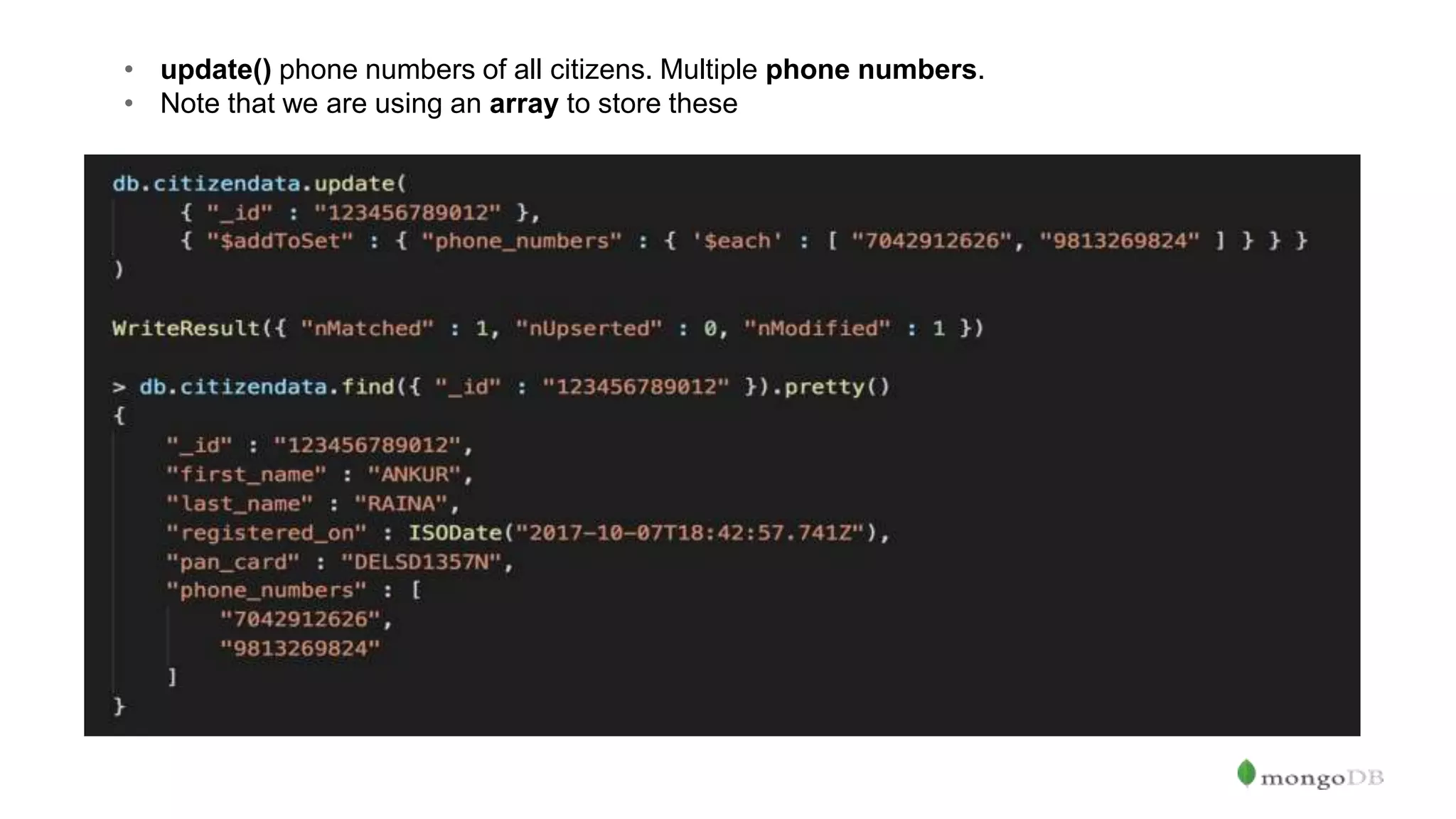 • update() phone numbers of all citizens. Multiple phone numbers. • Note that we are using an array to store these 