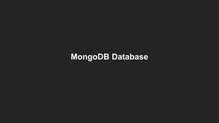 MongoDB Database
 