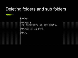 Deleting folders and sub folders 
 