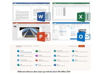 Different softwares that comes up with the latest MS Office 2019
 