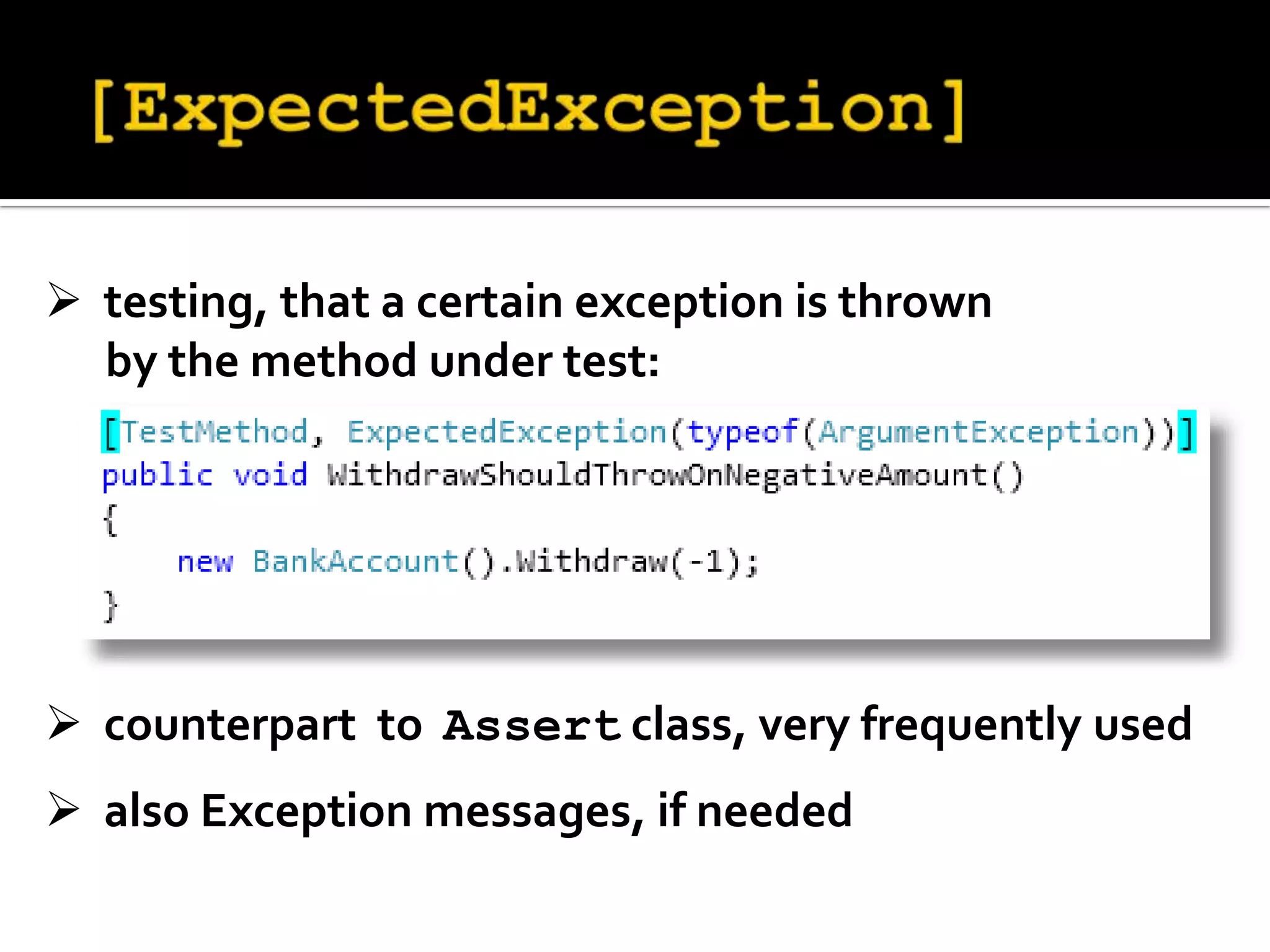 Anatomy of a test class (I) Ordinary C# class with attributes: