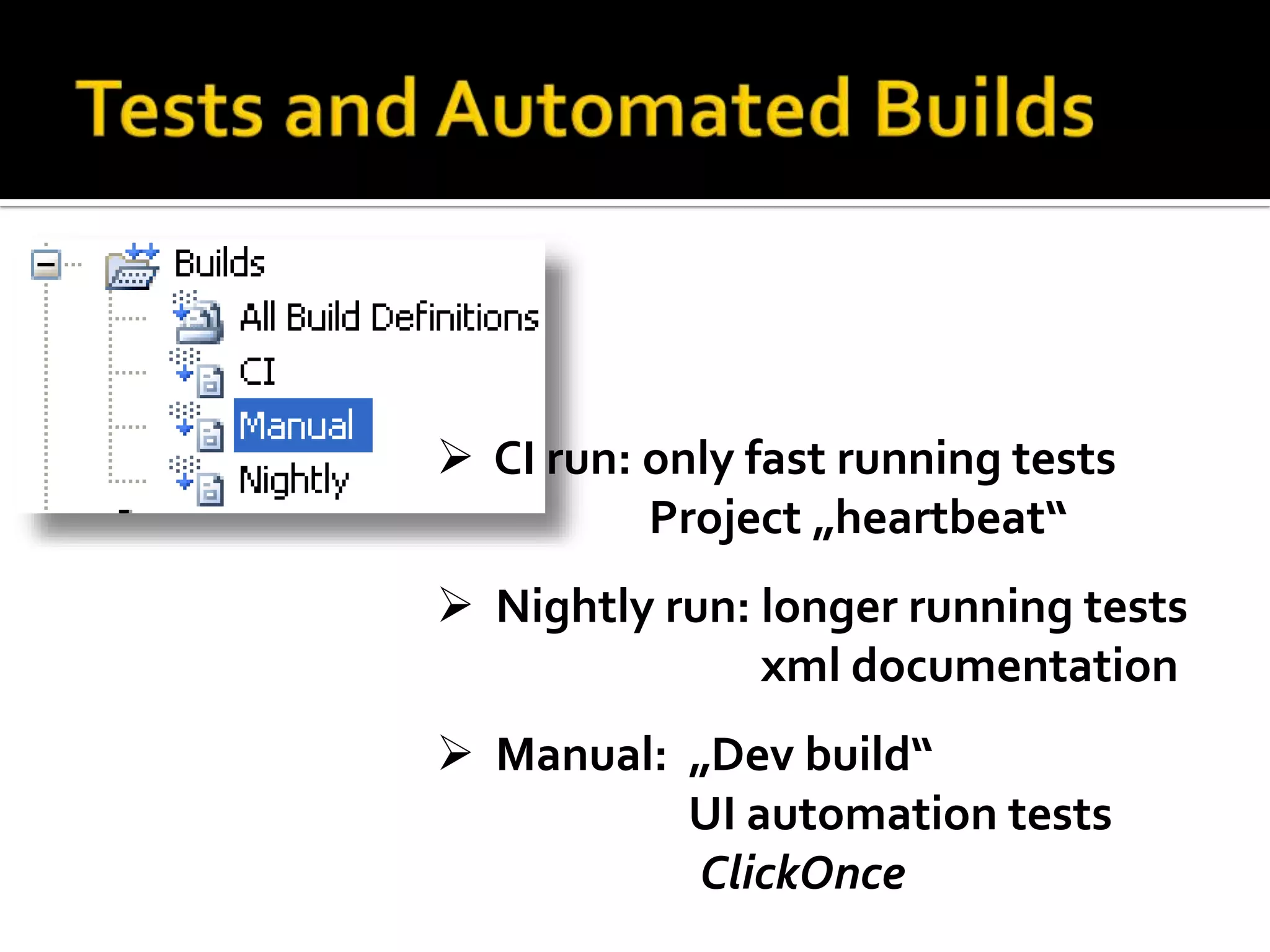  apply to test methods as appropriate:Visual Studio 2010 Test runconfiguration (*.testsettings) 