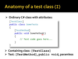 Introduction to testing with MSTest, Visual Studio, and Team Foundation Server 2010 Slide 5