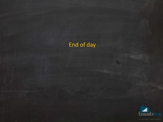 End of day
 