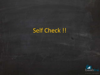 Self Check !!
 