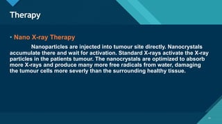Nanotechnology and its Application in Cancer Treatment | PPTX